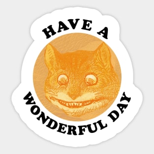 Cheshire Cat - Have a Wonderful Day Sticker